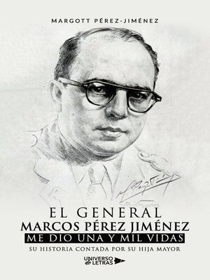 cover image of El General Marcos Pérez Jiménez me dio una y mil vidas